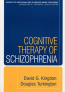 Cognitive Therapy of Schizophrenia-9781593858193