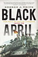 Black April : The Fall of South Vietnam, 1973-75-9781594037047