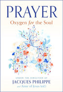 Prayer: Oxygen for the Soul-9781594175190