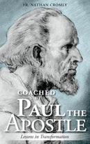 Coached by Paul the Apostle : Lessons in Transformation-9781594175237