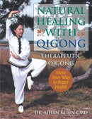 Natural Healing With Qigong : Therapeutic Qigong-9781594390012