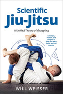 Scientific Jiu-Jitsu : A Unified Theory of Grappling-9781594390357