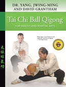 Tai Chi Ball Qigong : For Health and Martial Arts-9781594391996