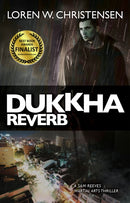Dukkha Reverb : A Sam Reeves Martial Arts Thriller-9781594392634