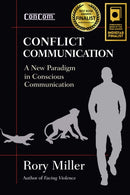 Conflict Communication : A New Paradigm in Conscious Communication-9781594393310