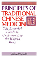 Principles of Traditional Chinese Medicine : The Essential Guide to Understanding the Human Body-9781594394300