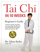 Tai Chi In 10 Weeks : A Beginner's Guide-9781594395055