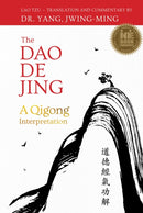 The Dao De Jing : A Qigong Interpretation-9781594396199