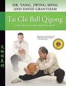 Tai Chi Ball Qigong : For Health and Martial Arts-9781594397653