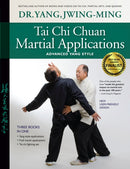 Tai Chi Chuan Martial Applications : Advanced Yang Style-9781594397684