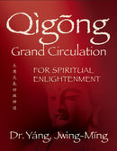 Qigong Grand Circulation For Spiritual Enlightenment-9781594398452