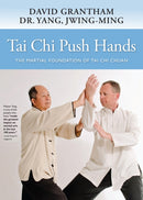 Tai Chi Push Hands : The Martial Foundation of Tai Chi Chuan-9781594398605