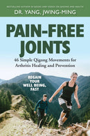Pain-Free Joints : 46 Simple Qigong Movements for Arthritis Healing and Prevention-9781594399664