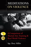 Meditations on Violence : A Comparison of Martial Arts Training and Real World Violence-9781594399770