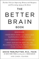 Better Brain Book : The Best Tools for Improving Memory and Sharpness and Preventing Aging of the Brain-9781594480935