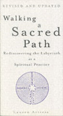 Walking A Sacred Path : Rediscovering the Labyrinth as a Spiritual Practice-9781594481819