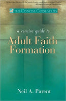 A Concise Guide to Adult Faith Formation-9781594712081