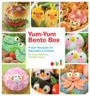 Yum-Yum Bento Box : Fresh Recipes for Adorable Lunches-9781594744471
