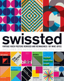 Swissted : Vintage Rock Posters Remixed and Reimagined-9781594746116
