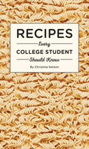 Recipes Every College Student Should Know-9781594749544