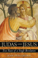 Judas and Jesus : Two Faces of a Single Revelation-9781594771668