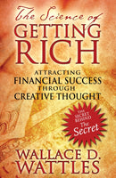 The Science of Getting Rich : Attracting Financial Success through Creative Thought-9781594772092