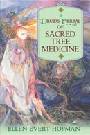 A Druid''s Herbal of Sacred Tree Medicine