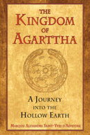 The Kingdom of Agarttha : A Journey into the Hollow Earth-9781594772689