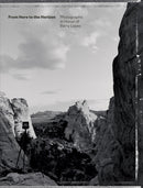 From Here to the Horizon : Photographs in Honor of Barry Lopez-9781595349934
