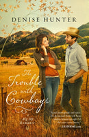 The Trouble with Cowboys : A clean and wholesome romance with a cowboy hero-9781595548030