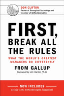 First, Break All the Rules : What the World's Greatest Managers Do Differently-9781595621115