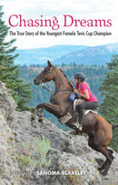 Chasing Dreams: The True Story of the Youngest Female Tevis Cup Champion-9781595801234
