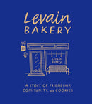 Levain Bakery : A Story of Friendship, Community, and Cookies-9781595911513