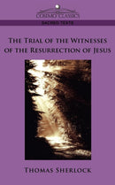 The Trial of the Witnesses of the Resurrection of Jesus-9781596054554