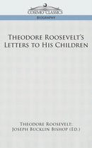 Theodore Roosevelt's Letters to His Children-9781596058187