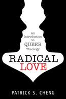 Radical Love : Introduction to Queer Theology-9781596271326
