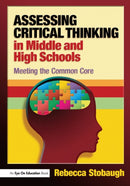 Assessing Critical Thinking in Middle and High Schools : Meeting the Common Core-9781596672338