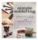 Simple Soldering : A Beginner's Guide to Jewelry Making-9781596685505
