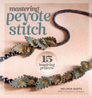 Mastering Peyote Stitch : 15 Inspiring Projects-9781596686335