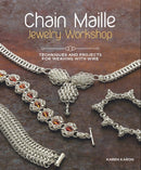 Chain Maille Jewelry Workshop : Techniques and Projects for Weaving with Wire-9781596686458