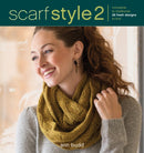 Scarf Style 2 : Innovative to Traditional, 26 Fresh Designs to Knit-9781596687813