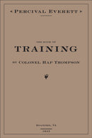 The Book of Training by Colonel Hap Thompson of Roanoke, VA, 1843