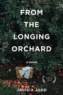 From the Longing Orchard-9781597099295