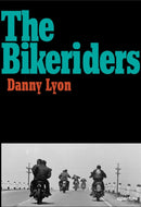 Danny Lyon : The Bikeriders-9781597112642