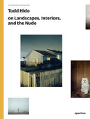 Todd Hido on Landscapes, Interiors, and the Nude