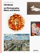 Vik Muniz on Photography, Mind, and Matter-9781597114455