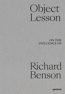 Object Lesson: On the Influence of Richard Benson-9781597114950