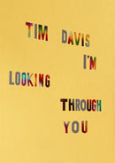 Tim Davis: I''m Looking Through You