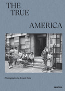 Ernest Cole: The True America-9781597115346