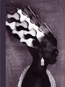 Zanele Muholi: Somnyama Ngonyama, Hail the Dark Lioness, Volume II-9781597115377